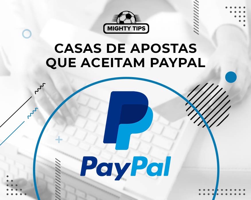 Casas De Apostas Que Aceitam PayPal😽 Conheça O Mundo Das Apostas Com ...